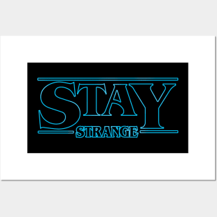 Stay Strange blue Posters and Art